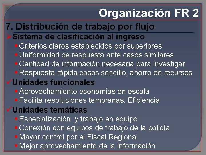 Organización FR 2 7. Distribución de trabajo por flujo Sistema de clasificación al ingreso