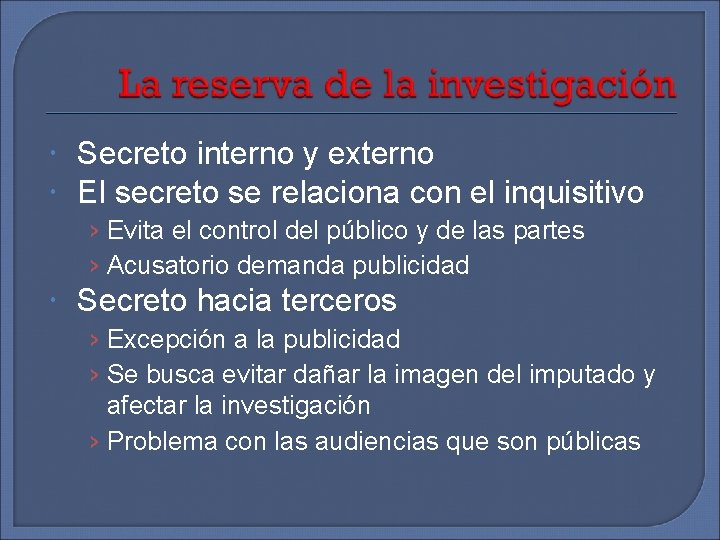  Secreto interno y externo El secreto se relaciona con el inquisitivo › Evita