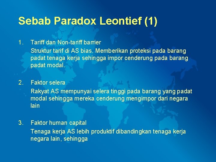 Sebab Paradox Leontief (1) 1. Tariff dan Non-tariff barrier Struktur tarif di AS bias.