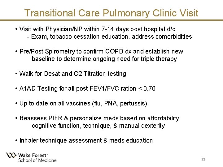 Transitional Care Pulmonary Clinic Visit • Visit with Physician/NP within 7 -14 days post Transitional Care Pulmonary Clinic Visit • Visit with Physician/NP within 7 -14 days post