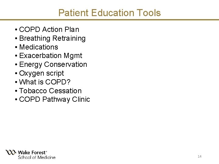 Patient Education Tools • COPD Action Plan • Breathing Retraining • Medications • Exacerbation Patient Education Tools • COPD Action Plan • Breathing Retraining • Medications • Exacerbation