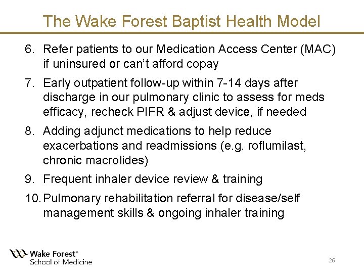 The Wake Forest Baptist Health Model 6. Refer patients to our Medication Access Center The Wake Forest Baptist Health Model 6. Refer patients to our Medication Access Center