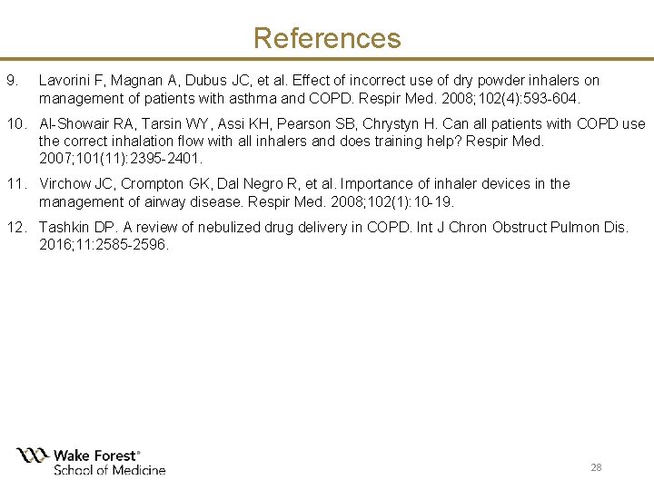 References 9. Lavorini F, Magnan A, Dubus JC, et al. Effect of incorrect use References 9. Lavorini F, Magnan A, Dubus JC, et al. Effect of incorrect use