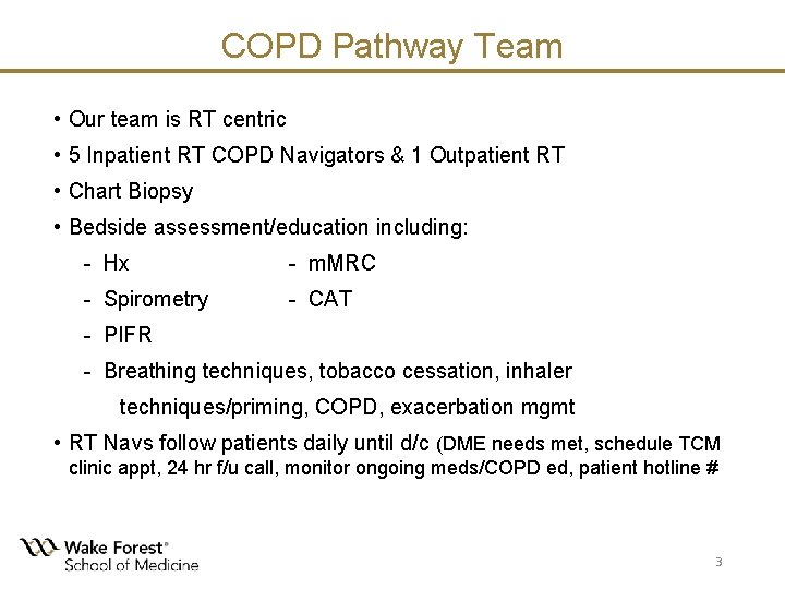 COPD Pathway Team • Our team is RT centric • 5 Inpatient RT COPD COPD Pathway Team • Our team is RT centric • 5 Inpatient RT COPD