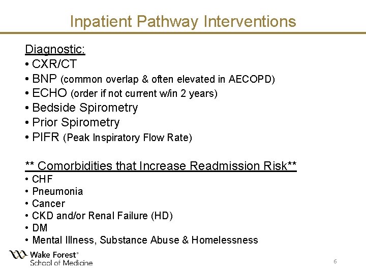 Inpatient Pathway Interventions Diagnostic: • CXR/CT • BNP (common overlap & often elevated in Inpatient Pathway Interventions Diagnostic: • CXR/CT • BNP (common overlap & often elevated in