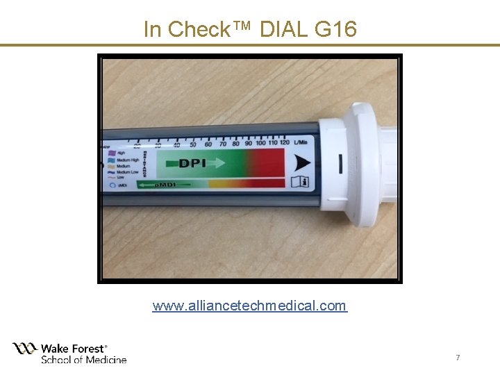 In Check™ DIAL G 16 www. alliancetechmedical. com 7 In Check™ DIAL G 16 www. alliancetechmedical. com 7