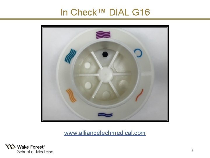 In Check™ DIAL G 16 www. alliancetechmedical. com 8 In Check™ DIAL G 16 www. alliancetechmedical. com 8