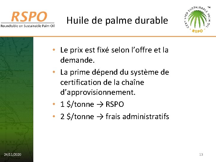Huile de palme durable • Le prix est fixé selon l’offre et la demande.