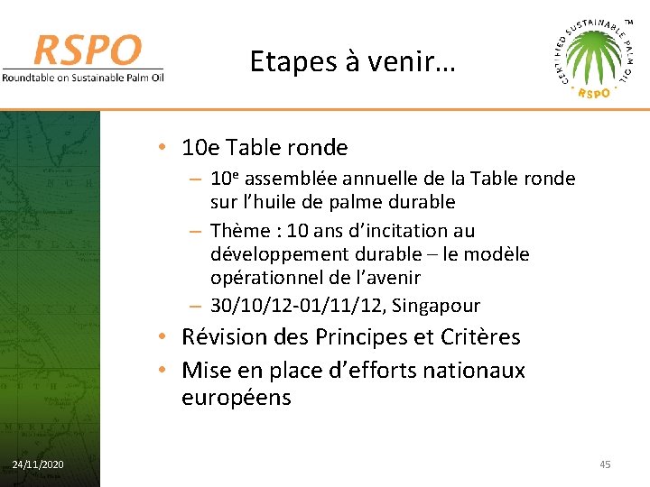 Etapes à venir… • 10 e Table ronde – 10 e assemblée annuelle de