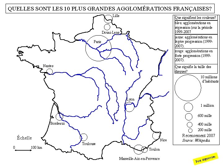 QUELLES SONT LES 10 PLUS GRANDES AGGLOMÉRATIONS FRANÇAISES? Lille Que signifient les couleurs? bleu: