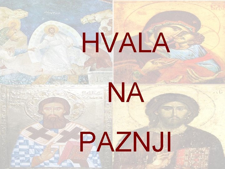 HVALA NA PAZNJI 