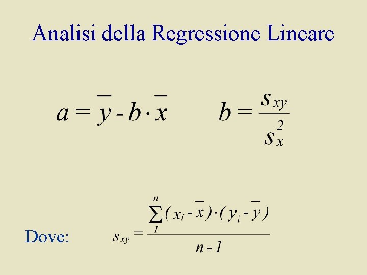 Analisi della Regressione Lineare Dove: 