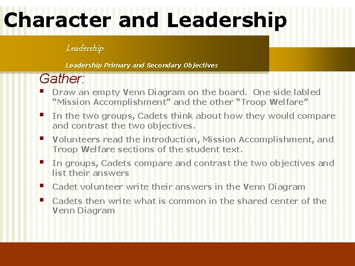 Character and Leadership Primary and Secondary Objectives Gather: § Draw an empty Venn Diagram