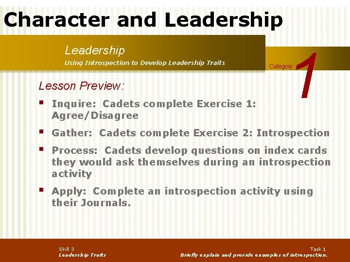 Character and Leadership Using Introspection to Develop Leadership Traits Lesson Preview: 1 Category §