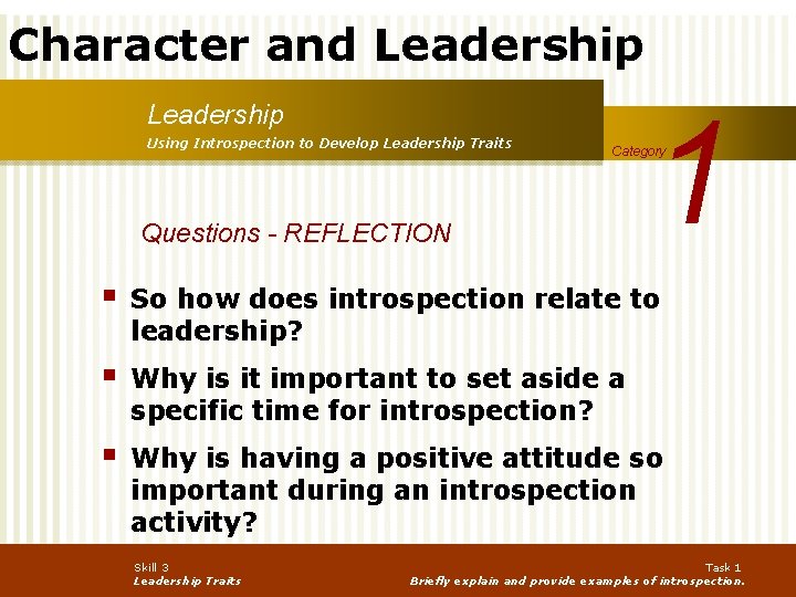 Character and Leadership Using Introspection to Develop Leadership Traits 1 Category Questions - REFLECTION