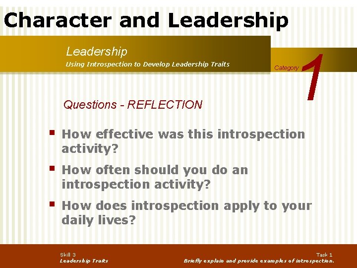Character and Leadership Using Introspection to Develop Leadership Traits Questions - REFLECTION 1 Category