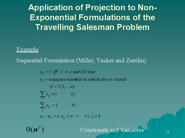 Application of Projection to Non. Exponential Formulations of the Travelling Salesman Problem Example Sequential