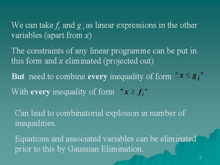 We can take fi and g i as linear expressions in the other variables