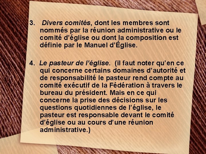 3. Divers comités, dont les membres sont nommés par la réunion administrative ou le