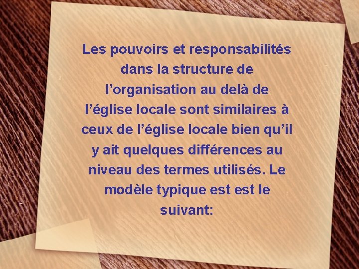 Les pouvoirs et responsabilités dans la structure de l’organisation au delà de l’église locale