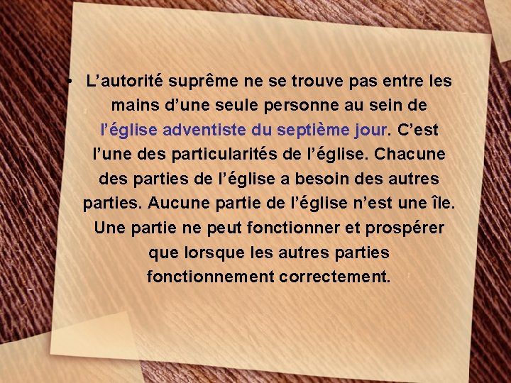  • L’autorité suprême ne se trouve pas entre les mains d’une seule personne