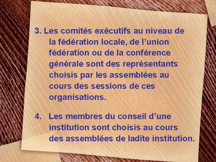 3. Les comités exécutifs au niveau de la fédération locale, de l’union fédération ou