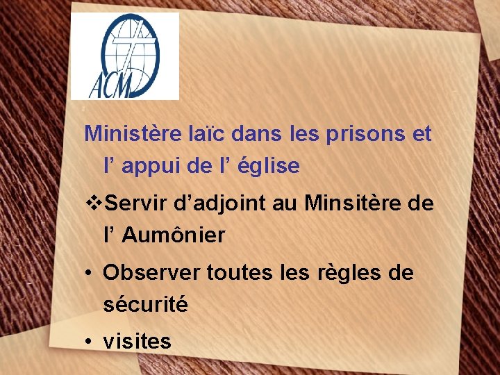 Ministère laïc dans les prisons et l’ appui de l’ église v. Servir d’adjoint