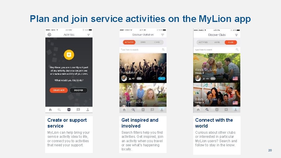 Plan and join service activities on the My. Lion app Create or support service