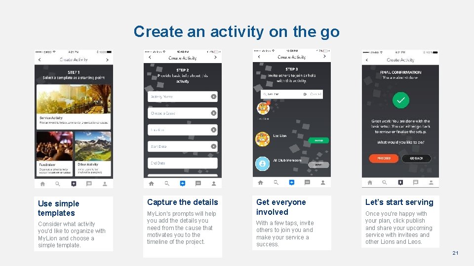 Create an activity on the go Use simple templates Consider what activity you’d like