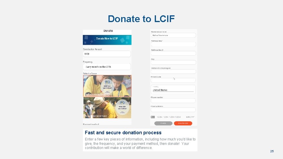 Donate to LCIF Fast and secure donation process Enter a few key pieces of