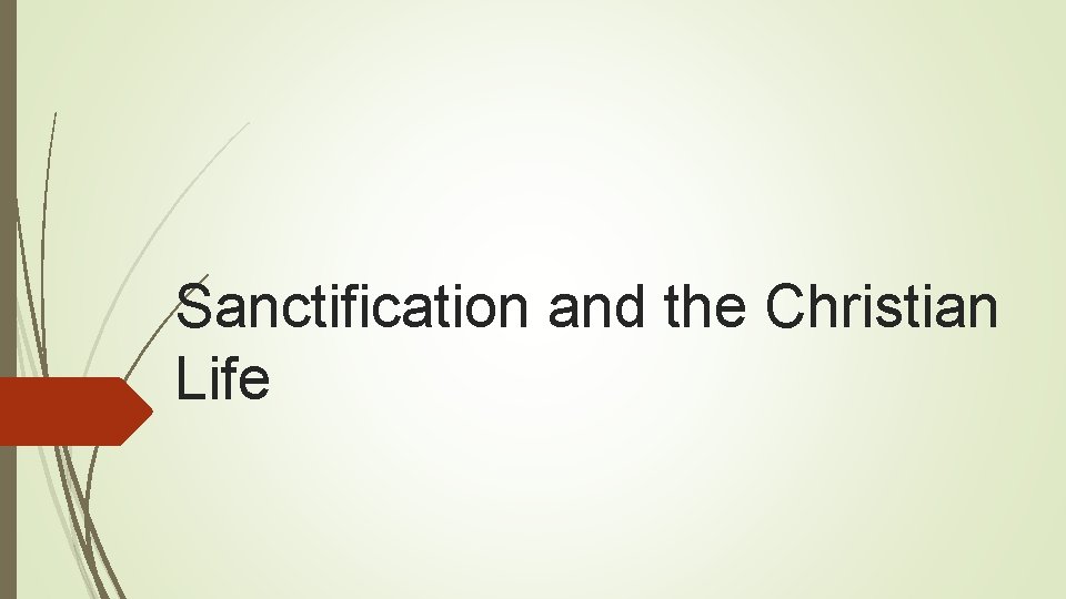 Sanctification and the Christian Life 