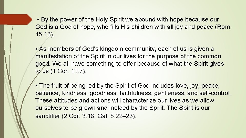  • By the power of the Holy Spirit we abound with hope because