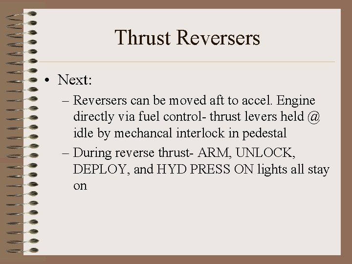 Thrust Reversers • Next: – Reversers can be moved aft to accel. Engine directly
