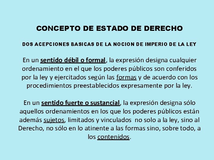 CONCEPTO DE ESTADO DE DERECHO DOS ACEPCIONES BASICAS DE LA NOCION DE IMPERIO DE CONCEPTO DE ESTADO DE DERECHO DOS ACEPCIONES BASICAS DE LA NOCION DE IMPERIO DE