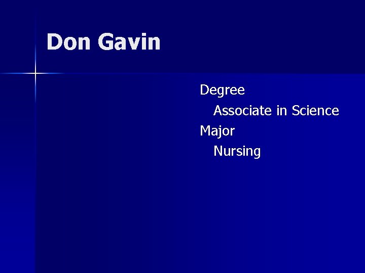 Don Gavin Degree Associate in Science Major Nursing 