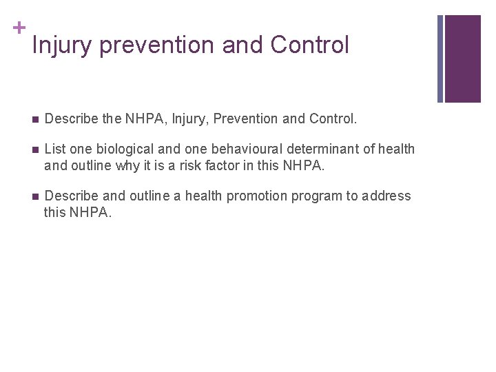 + Injury prevention and Control n Describe the NHPA, Injury, Prevention and Control. n