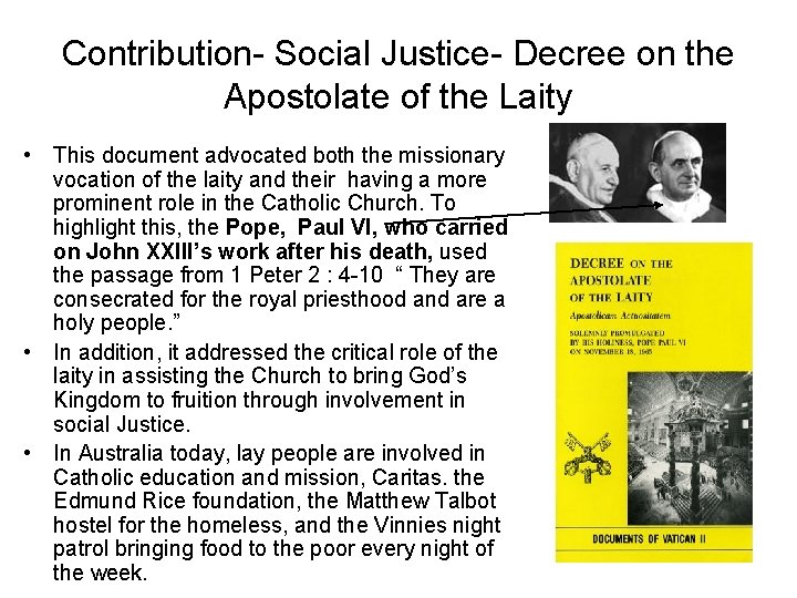 Contribution- Social Justice- Decree on the Apostolate of the Laity • This document advocated
