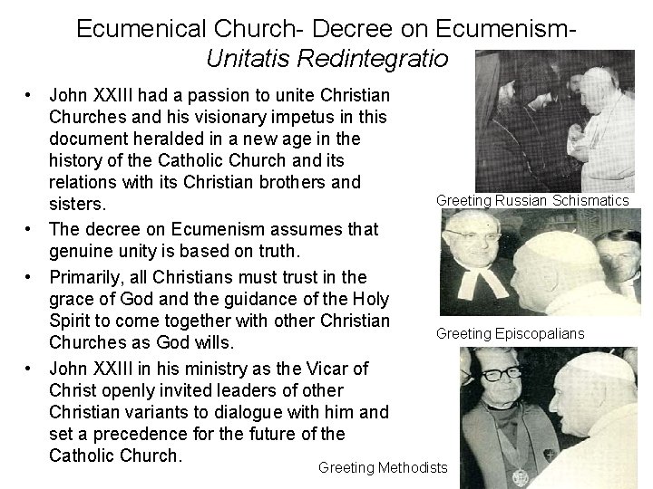 Ecumenical Church- Decree on Ecumenism- Unitatis Redintegratio • John XXIII had a passion to
