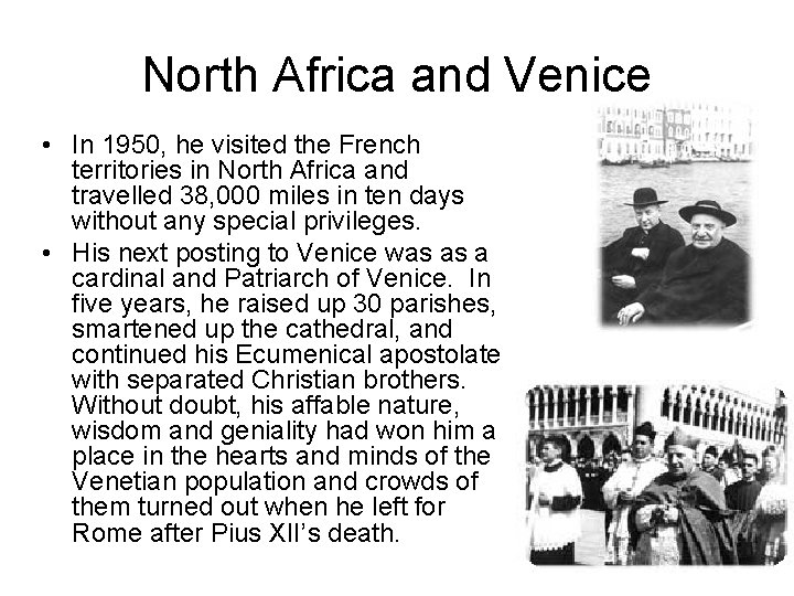 North Africa and Venice • In 1950, he visited the French territories in North