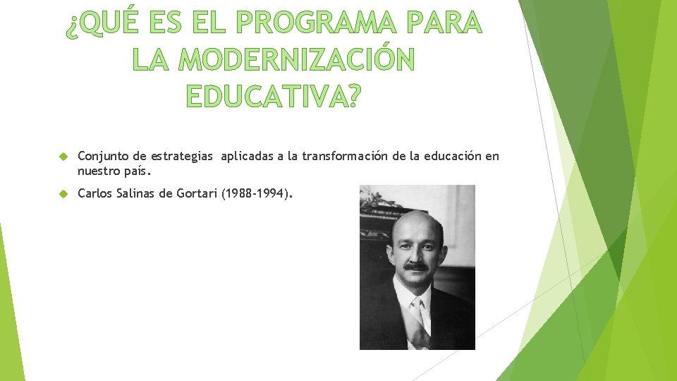 ¿QUÉ ES EL PROGRAMA PARA LA MODERNIZACIÓN EDUCATIVA? Conjunto de estrategias aplicadas a la ¿QUÉ ES EL PROGRAMA PARA LA MODERNIZACIÓN EDUCATIVA? Conjunto de estrategias aplicadas a la