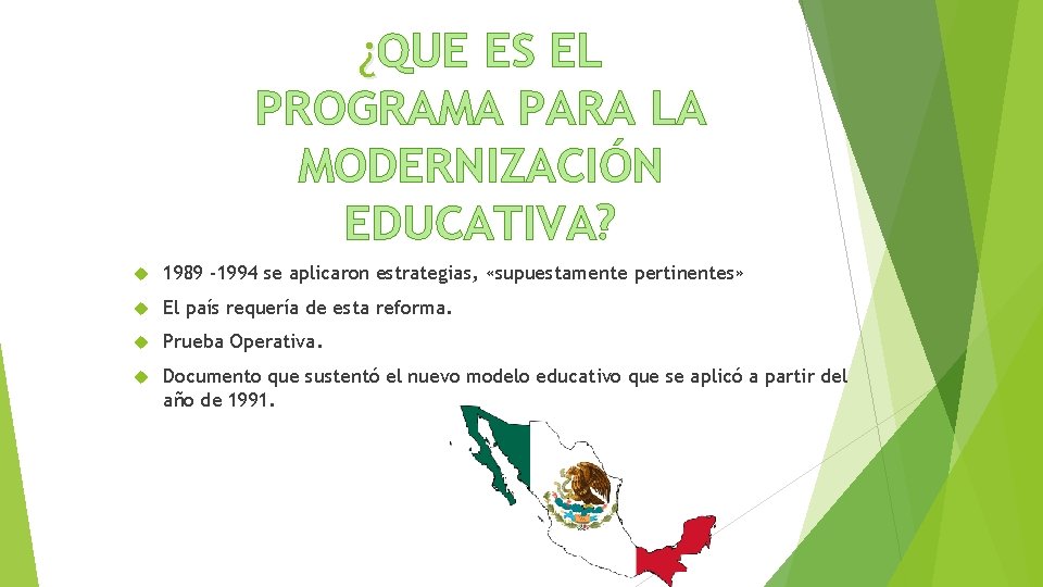 ¿QUE ES EL PROGRAMA PARA LA MODERNIZACIÓN EDUCATIVA? 1989 -1994 se aplicaron estrategias, «supuestamente ¿QUE ES EL PROGRAMA PARA LA MODERNIZACIÓN EDUCATIVA? 1989 -1994 se aplicaron estrategias, «supuestamente