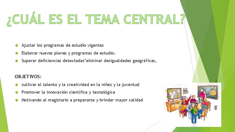 ¿CUÁL ES EL TEMA CENTRAL? Ajustar los programas de estudio vigentes Elaborar nuevos planes ¿CUÁL ES EL TEMA CENTRAL? Ajustar los programas de estudio vigentes Elaborar nuevos planes