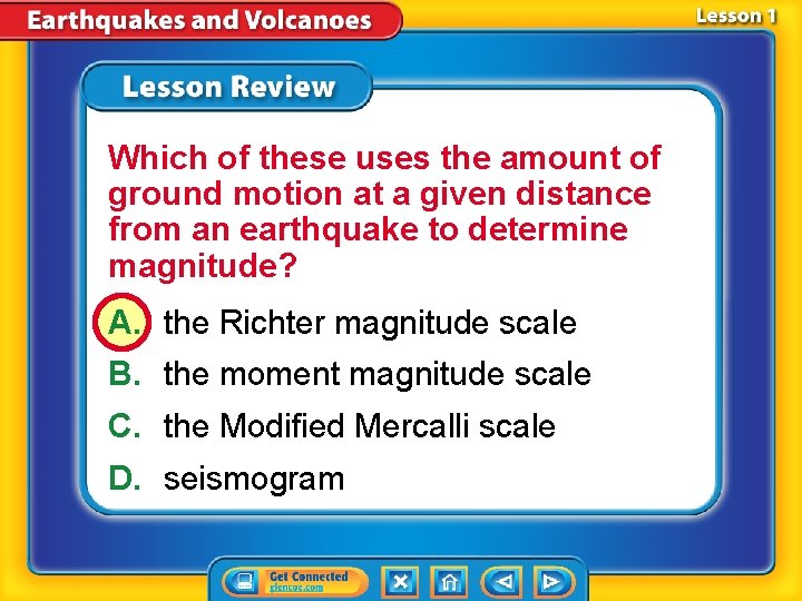 Which of these uses the amount of ground motion at a given distance from