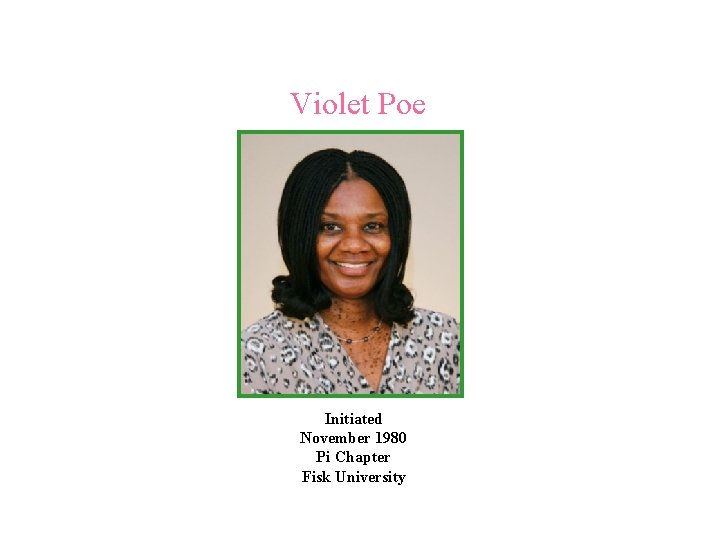 Violet Poe Initiated November 1980 Pi Chapter Fisk University 