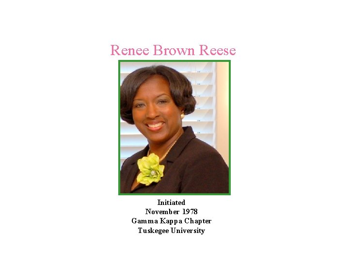Renee Brown Reese Initiated November 1978 Gamma Kappa Chapter Tuskegee University 