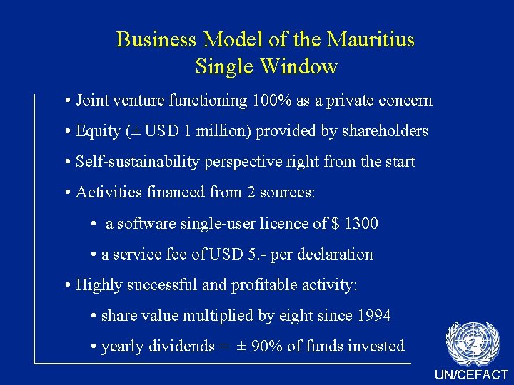 Business Model of the Mauritius Single Window • Joint venture functioning 100% as a