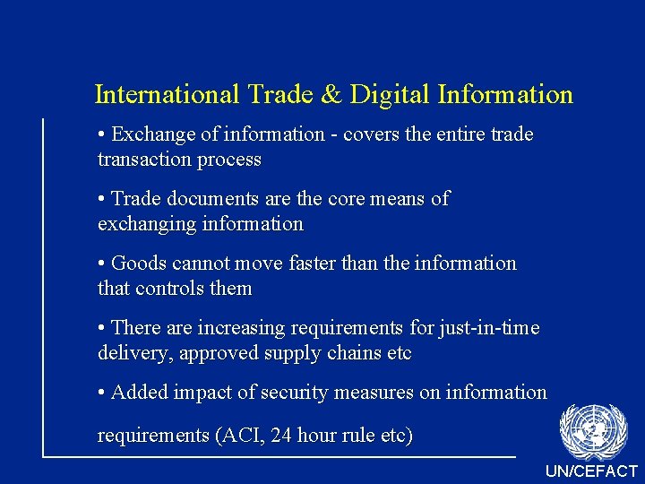 International Trade & Digital Information • Exchange of information - covers the entire trade
