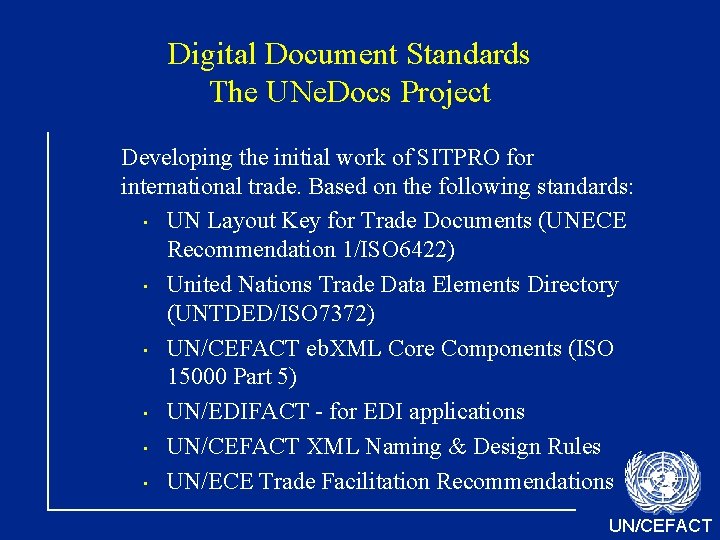 Digital Document Standards The UNe. Docs Project Developing the initial work of SITPRO for
