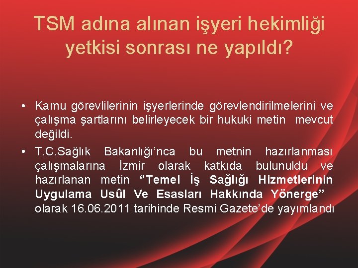 TSM adına alınan işyeri hekimliği yetkisi sonrası ne yapıldı? • Kamu görevlilerinin işyerlerinde görevlendirilmelerini