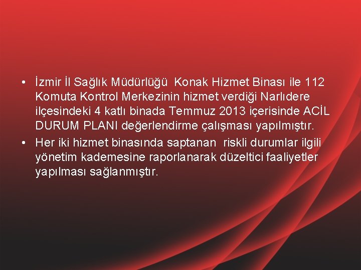  • İzmir İl Sağlık Müdürlüğü Konak Hizmet Binası ile 112 Komuta Kontrol Merkezinin